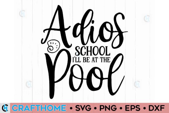 Adios School, I'll Be at the Pool: A Fun Summer Design