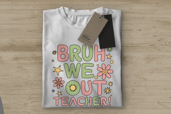 Bruh We Out Teacher Shirt: An Embroidery Review