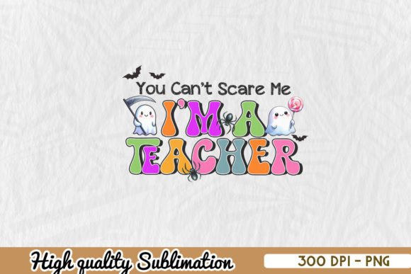 Can't Scare Me I'm a Teacher PNG Review