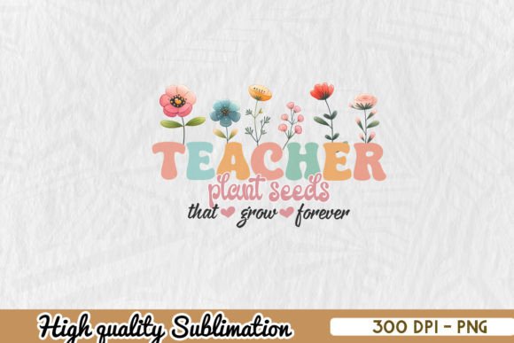 Retro Teacher Seeds Grow Forever PNG Review